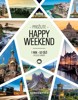 PROŽIJTE HAPPY WEEKEND-1 ROK 52 CÍLŮ PO CELÉ EVROPĚ