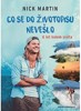 CO SE DO ŽIVOTOPISU NEVEŠLO - 6 LET KOLEM SVĚTA