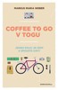 COFFEE TO GO V TOGU - JEDNO KOLO, 26 ZEMÍ A SPOUSTA KÁVY