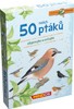 EXPEDICE PŘÍRODA: 50 NAŠICH PTÁKŮ