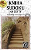 KNIHA SUDOKU NA CESTY-4 STUPNĚ OBTÍŽNOSTI