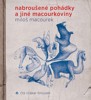 CD-NABROUŠENÉ POHÁDKY A JINÉ MACOURKOVINY (ČTE O. BROUSEK)