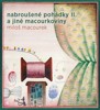 NABROUŠENÉ POHÁDKY A JINÉ MACOURKOVINY II.