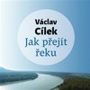 CD-JAK PŘEJÍT ŘEKU