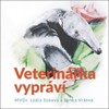 CD-VETERINÁŘKA VYPRÁVÍ (VDMP3, ČTE MARIE ŠTÍPKOVÁ)