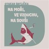 CD-NA MOŘI, VE VZDUCHU, NA SOUŠI (CDMP3, ČTE DAVID MATÁSEK)
