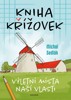 KNIHA KŘÍŽOVEK — VÝLETNÍ MÍSTA NAŠÍ VLASTI