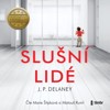 CD-SLUŠNÍ LIDÉ (CDMP3, ČTOU MARIE ŠTÍPKOVÁ A MATOUŠ RUML) )