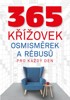 365 KŘÍŽOVEK, OSMISMĚREK A RÉBUSŮ PRO KAŽDÝ DEN
