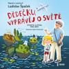 CD-DĚDEČKU, VYPRÁVĚJ O SVĚTĚ
