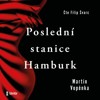 CD-POSLEDNÍ STANICE HAMBURK - AUDIOKNIHOVNA