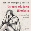 CD-UTRPENÍ MLADÉHO WERTHERA - AUDIOKNIHOVNA