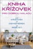 KNIHA KŘÍŽOVEK: PRO DOBROU NÁLADU