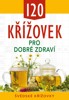 120 KŘÍŽOVEK PRO DOBRÉ ZDRAVÍ