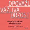 CD-OPOVÁŽLIVÁ DRZOST BÝT SÁM SEBOU - AUDIOKNIHA