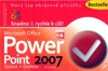 POWER POINT,OUTLOOK,ONENOTE 2007-SNADNO A RYCHLE K CÍLI!