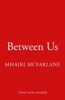 BETWEEN US
