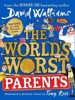 THE WORLDS WORST PARENTS