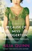 BECAUSE OF MISS BRIDGERTON: A BRIDGERTON