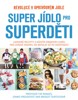 SUPER JÍDLO PRO SUPERDĚTI-REVOLUCE V OPRAVDOVÉM JÍDLE