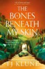 BONES BENEATH MY SKIN
