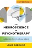 THE NEUROSCIENCE OF PSYCHOTHERAPY