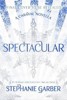 SPECTACULAR: A CARAVAL NOVELLA