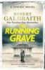 THE RUNNING GRAVE: CORMORAN STRIKE 7