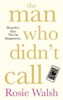THE MAN WHO DIDNT CALL