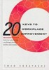 20 KEYS TO WORKPLACE IMPROVEMENT