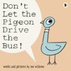 DONT LET THE PIGEON DRIVE THE BUS!