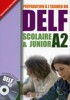DELF A2 SCOLAIRE ET JUNIOR+CD AUDIO