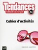 TENDANCES A1-CAHIER D EXERCICES