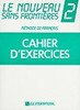 LE NOUVEAU SANS FRONTIÉRES 2-CAHIER D EXERCICES