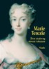 MARIE TEREZIE-ŽIVOT CÍSAŘOVNY SLOVEM I OBRAZEM