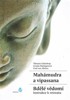 MAHÁMUDRA A VIPASSANA-BDĚLÉ VĚDOMÍ