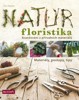 NATUR FLORISTIKA - ARANŽOVÁNÍ Z PŘÍRODNÍCH MATERIÁLŮ