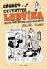 ZÁHADY DETEKTIVA LUDVÍKA - KRESLENÉ DETEKTIVNÍ HÁDANKY