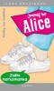 JMENUJI SE ALICE - JSEM NARKOMANKA (HOLKY NA VODÍTKU)