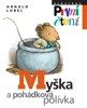 MYŠKA A POHÁDKOVÁ POLÍVKA