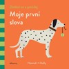 DOTKNI SE A POVÍDEJ - MOJE PRVNÍ SLOVA