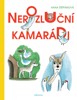 NEROZLUČNÍ KAMARÁDI