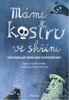 MÁME KOSTRU VE SKŘÍNI
