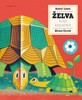 ŽELVA A JEJÍ KAMARÁDI
