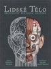 LIDSKÉ TĚLO-PROSTOROVÝ PRŮVODCE ANATOMIÍ
