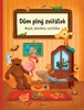 DŮM PLNÝ ZVÍŘÁTEK-KNIHA S ODKLÁPĚCÍMI OKÉNKY