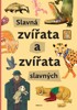 SLAVNÁ ZVÍŘATA SLAVNÝCH