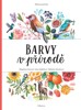 BARVY V PŘÍRODĚ-MALOVANÁ PŘÍRODA