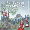 POHÁDKOVÉ VYPRÁVĚNKY PRO CELOU RODINU