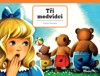 TŘI MEDVÍDCI